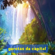 garotas da capital